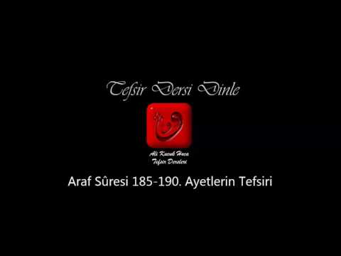 Ali Küçük Araf Suresi 185 - 190  Ayetlerin Tefsiri / MP3 - Ses