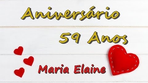 Homenagem de Aniversário 59 anos Maria Elaine