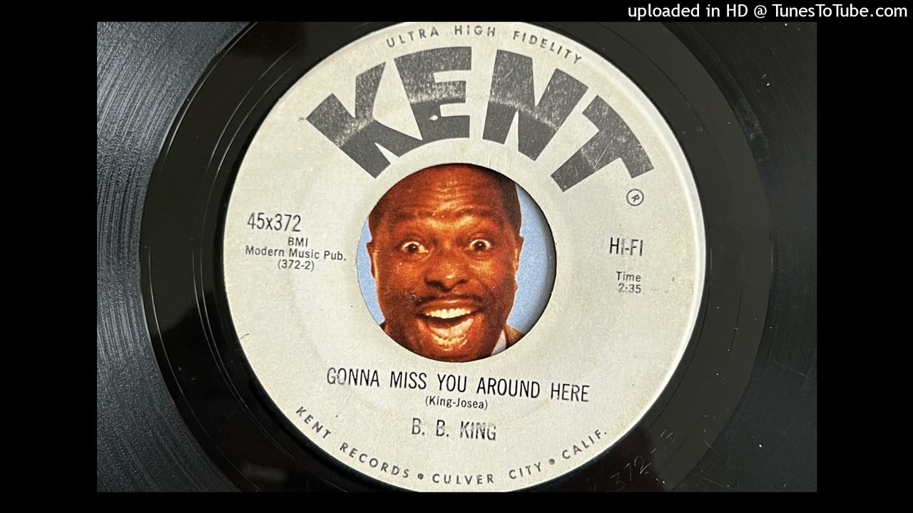 B.B. King - Gonna Miss You Around Here (Kent) 1962