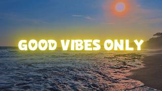 Good Vibes Only 24/7 🌴✨ Chill Deep House Mix 2026 | Boost Your Mood & Start Your Day Right