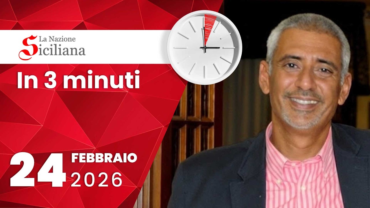 “IN TRE MINUTI” NOTIZIARIO DEL 24 febbraio 2026