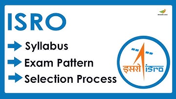 ISRO Syllabus 2023 | Selection Process, Exam Pattern