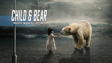 Child & White Bear - Photoshop Manipulation Tutorial Compositing