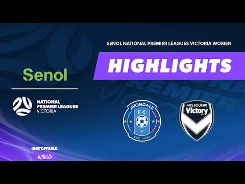 Avondale v Melbourne Victory | Highlights | Senol NPLW Victoria 2026 — football highlights