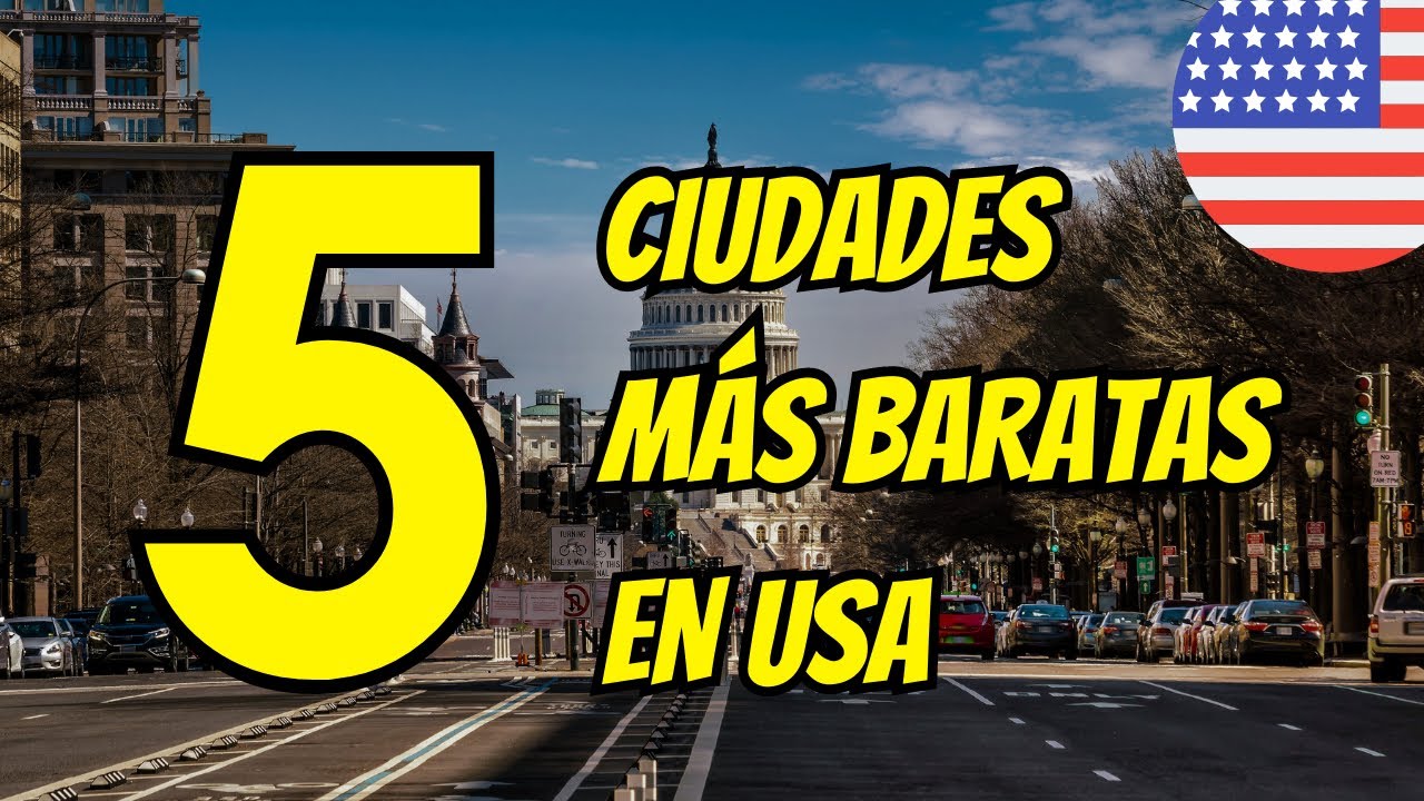 5 CIUDADES más BARATAS para vivir en USA en el 2023 | Ahorrarás mucho dinero aquí - YouTube