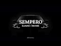 SEMPERO Over Slowed Reverb