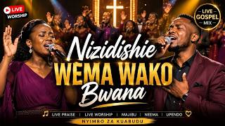 NIZIDISHIE WEMA WAKO BWANA 🙏 | Deep Swahili Worship Songs That Touch the Heart