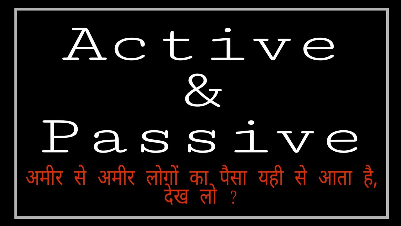 Active and Passive अमीरो का तरीका // 