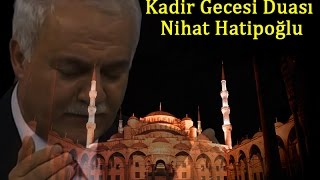Nihat Hatipoğlu- Kadir Gecesi Duası 2016
