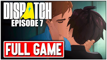 DISPATCH EPISODE 7 Gameplay Walkthrough FULL GAME No Commentary Invisigal Route