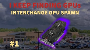 Interchange Loot Spawn - GPU Farming