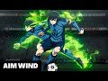 AIM WIND – El Ego del Campeón「Blue Lock AMV」