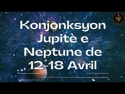Konjonksyon Jupitè e Neptune de 12-18 Avril