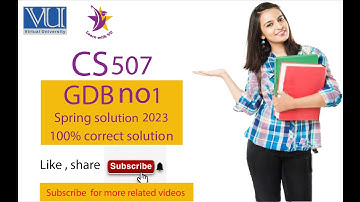 CS507 GDb solution no 1/ spring 2023/ by learn with VU 100% correct solution
