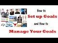 How to Set Goals and How to Manage Your Goals