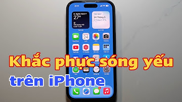 Cách khắc phục sóng yếu trên iPhone