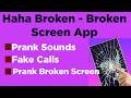 How to use Haha Broken Screen App | Fun prank Broken Screen app . Prank Sound | Fake Call App.