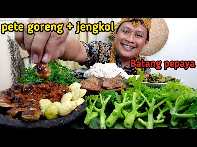 LALAP BATANG PEPAYA SAMBAL terong  MUKBANG LALAP JENGKOL MUDA MENTAH + pete goreng ikan asin class=