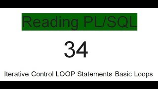 Iterative Control, LOOP Statements Basic Loops 34