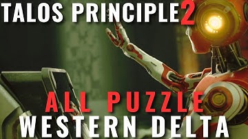 Talos Principle 2 - Western Delta All Puzzle Solutions