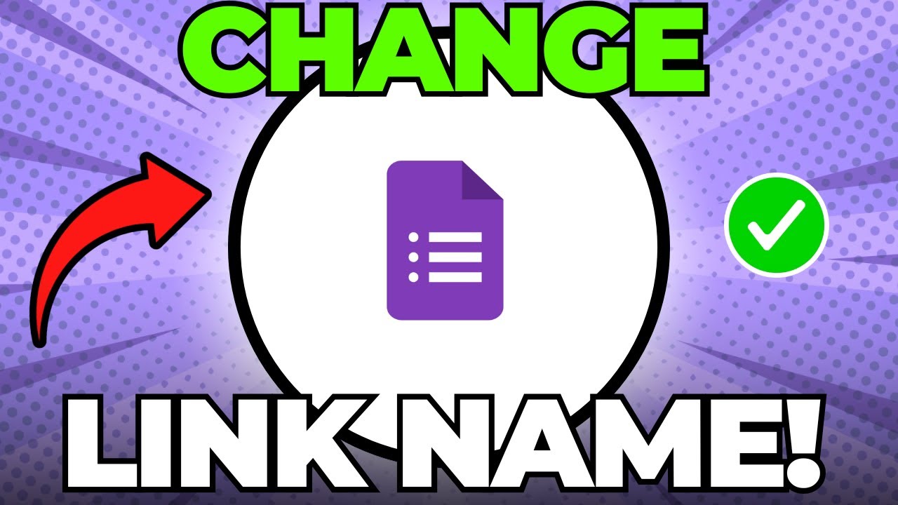 How to Change Google Form Link Name (Easy Guide)