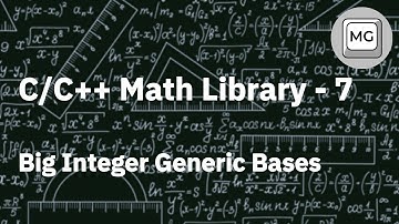 C/C++ Math Library - 7 - Big Integer Generic Bases