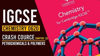 IGCSE Chemistry 0620 || Chapter 20 Petrochemicals & Polymers || Crash Course