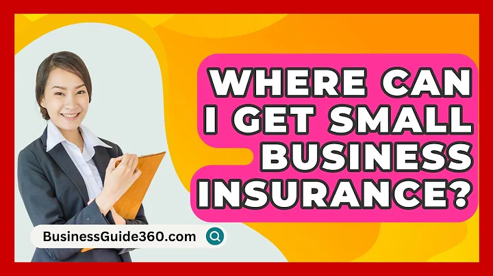 Where Can I Get Small Business Insurance? - BusinessGuide360.com