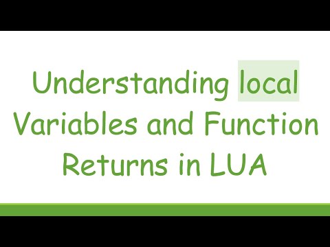 Understanding local Variables and Function Returns in LUA