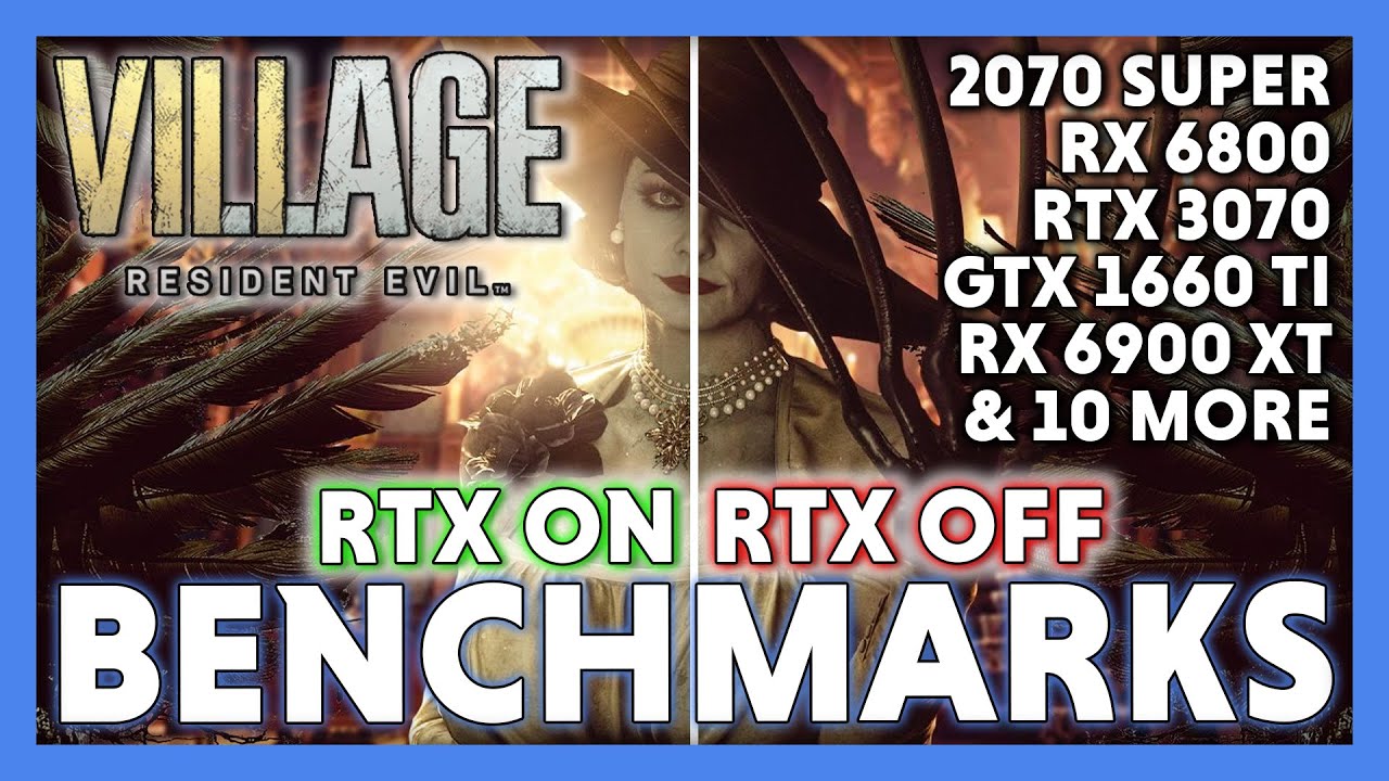 Resident Evil Village PC Benchmark | 15 GPUs | RTX | 1080p 1440p 4k