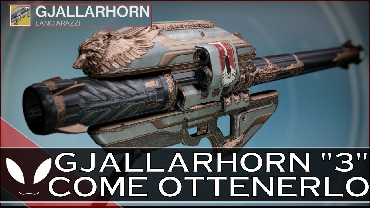 Destiny: GJALLARHORN Anno 3 - COME OTTENERLO (CON NOTE IN DESCRIZIONE!)