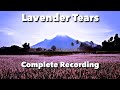 Lavender Tears&mdash;Complete Recording