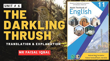 Unit 6: The Darkling Thrush | Poem by Thomas Hardy | Translation & Explanation @TGJ_FaisalIqbal