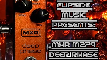 Flipside Music : MXR M279 Deep Phase 4-Stage/8-Stage Phase Shifter