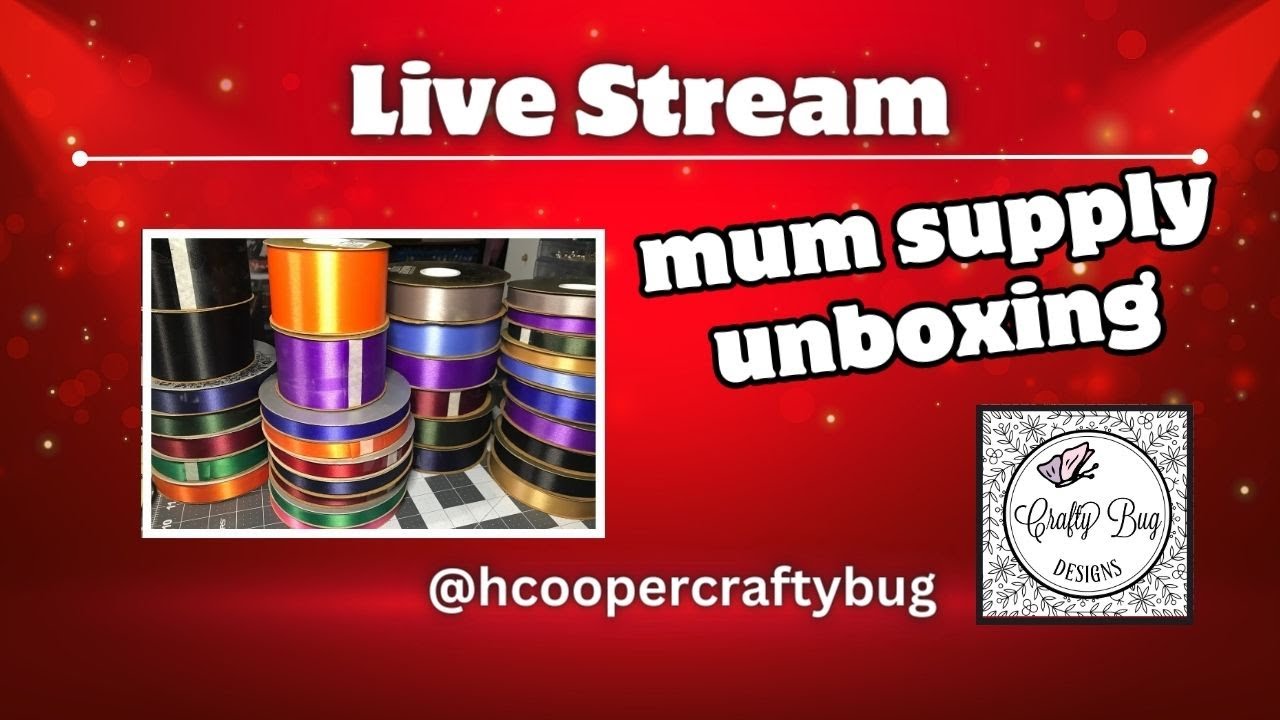 H Cooper/ Crafty Bug is going live! Mum Supply unboxing! 