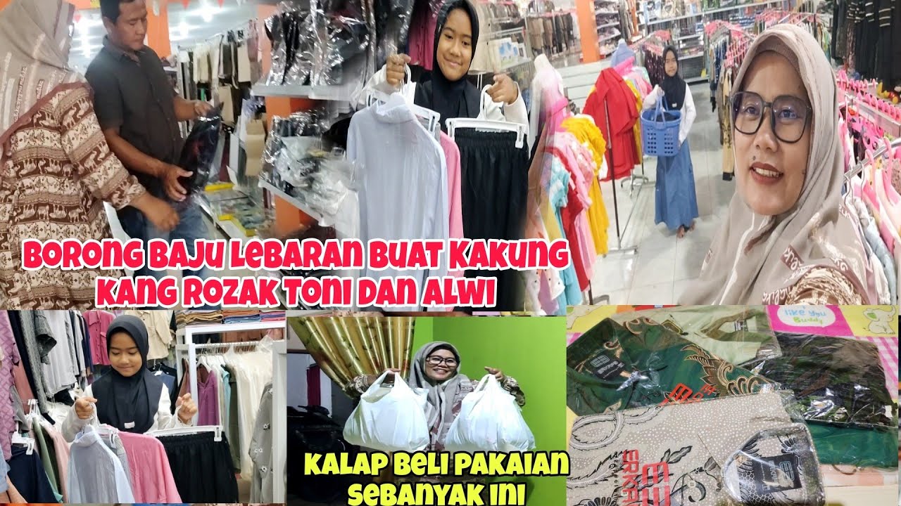 Kalap borong baju lebaran buat Kakung ,Toni ,kang Rozak,dan juga Alwi⁉️