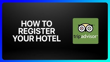 How To Register Your Hotel On TripAdvisor Tutorial