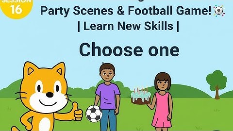 ScratchJr Coding Session 16 | Party Scenes & Football Game! 🎉⚽ | Learn New Skills