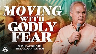Moving With Godly Fear | TEACHING ONLY | Bill Cloud