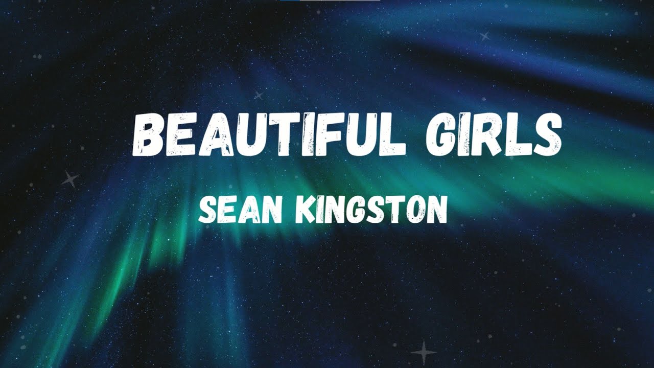 Beautiful Girls Sean Kingston (LYRICS_PAROLE) YouTube