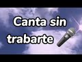 Canta sin trabarte #2