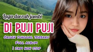 Download Lagu LAGU DAERAH JAMBI || DI PUJI PUJI || ORGEN TUNGGAL TERBARU MP3