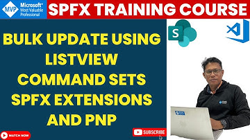 Bulk Update using ListView Command Sets SPFx Extensions and PnP