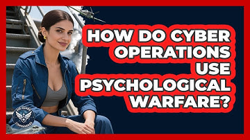 How Do Cyber Operations Use Psychological Warfare? - Air Guard Commanders