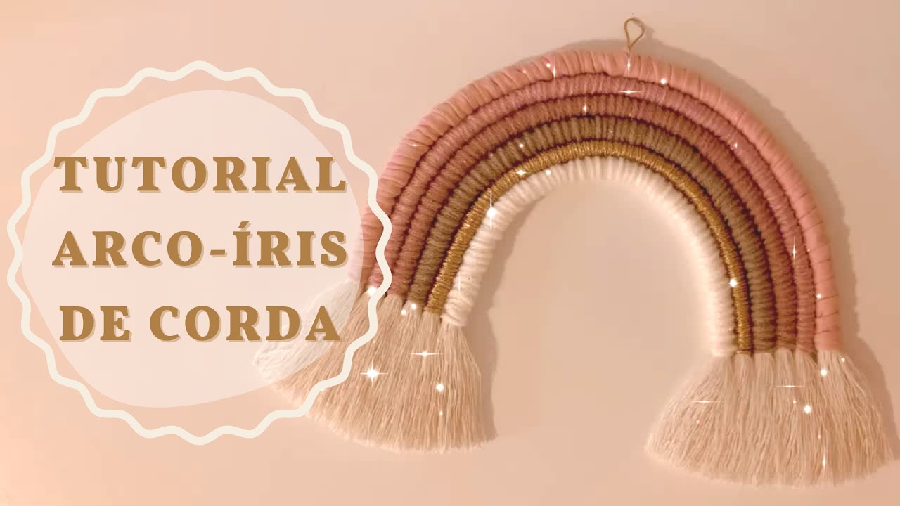 TUTORIAL ARCO-ÍRIS MACRAMÊ • Quarto de bebê • Estilo Pinterest • FAÇA & VENDA!