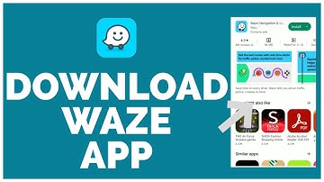 How to Download Waze App on Android | Install Waze Application