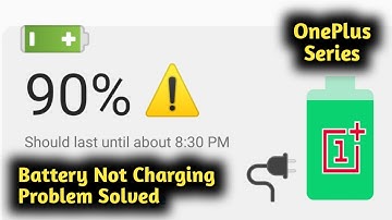Fix Battery Not Charging Problem in Oneplus 9r, 9 pro, 8t, 7t, 6t, 2, X, nord, nord le, one, 3