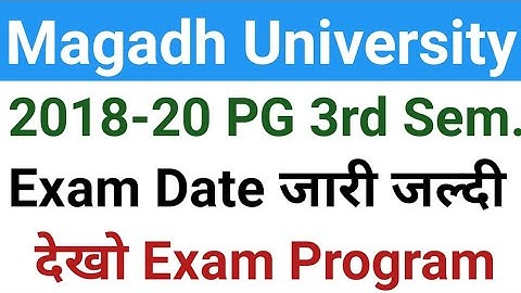 Magadh University PG 3rd Semester Exam Date जारी/MU 2018-20 PG Exam Program देखो/MU UpdateNews Today