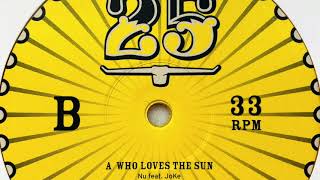 Nu Feat. Joke • Who Loves The Sun (Let It Be Naked Remix) (2011) (2020 Repress)