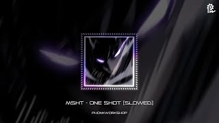 One Shot - Msht (Slowed)